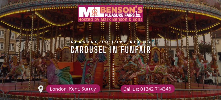Why Children Loves Attending Funfair Carousels? 3 Reasons for Liking Them
